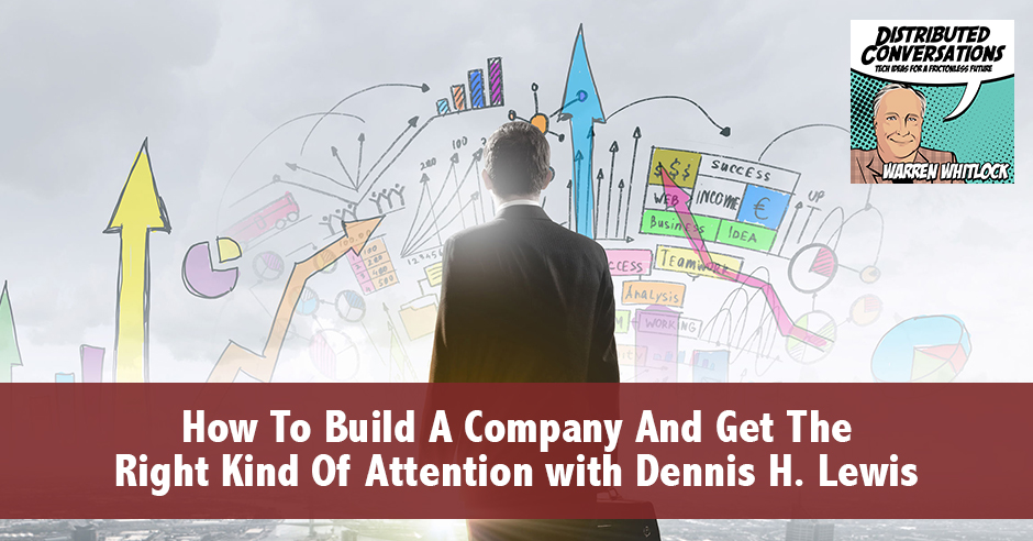 DC Dennis Lewis | Building A Company